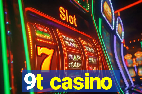 9t casino